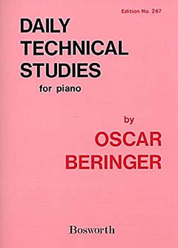 Oscar Beringer: Daily Technical Studies for Piano / Tägliche technische Studien für Klavier von Bosworth & Co. Ltd.